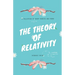 The Theory of Relativity: A Collection of Short Stories and Poems