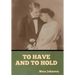 To Have and To Hold