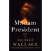 Madam President