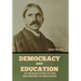 Democracy and Education: An Introduction to the Philosophy of Education