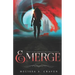 Emerge: First in the Immortals of Indriell Series