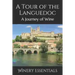 A Tour of the Languedoc: A Journey of Wine