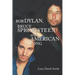Bob Dylan, Bruce Springsteen, and American Song