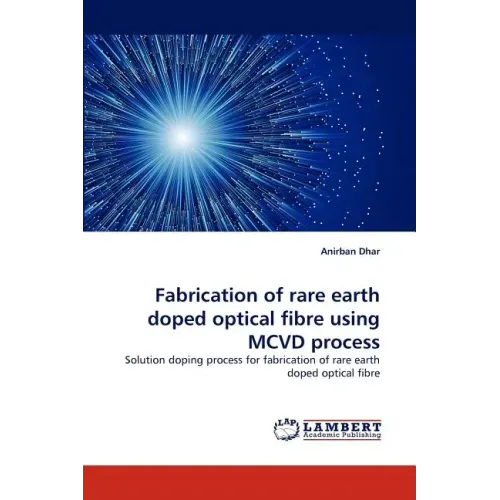Fabrication of Rare Earth Doped Optical Fibre Using MCVD Process