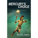 Mercury's Choice
