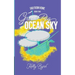 Great Big Ocean Sky