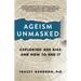 Ageism Unmasked: Exploring Age Bias and How to End It