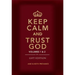 Keep Calm and Trust God (Gift Edition): Volumes 1 & 2