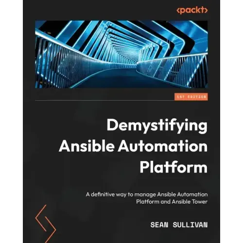 Demystifying Ansible Automation Platform: A definitive way to manage Ansible Automation Platform and Ansible Tower