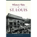 Historic Tales of St. Louis