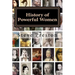 History of Powerful Women: History of the Famous and Infamous
