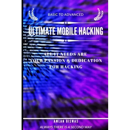 Ultimate Mobile Hacking: basic to advanced