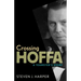 Crossing Hoffa: A Teamster's Story