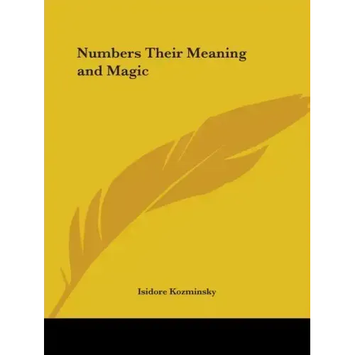 Numbers Their Meaning and Magic