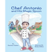 Chef Antonio and His Magic Spoon