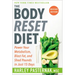 The Body Reset Diet, Revised Edition: Power Your Metabolism, Blast Fat, and Shed Pounds in Just 15 Days