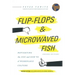 Flip-Flops and Microwaved Fish: Navigating the Dos and Don'ts of Workplace Culture (Second Edition)