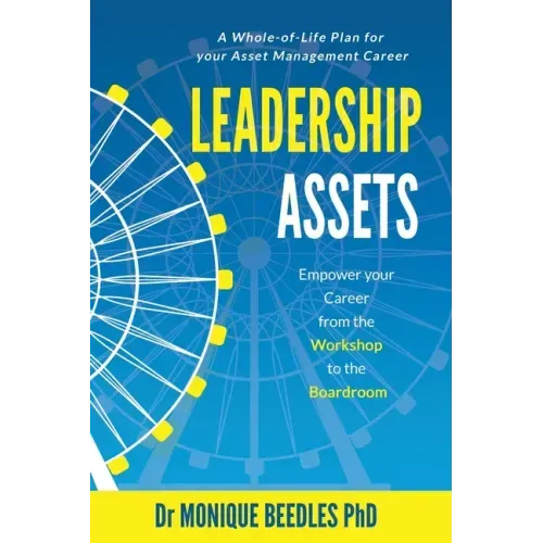 Leadership Assets: Empower Your Career from the Workshop to the Boardroom