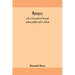 Memoirs, with a full account of the great malaria problem and its solution
