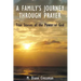 A Family's Journeys Through Prayer