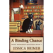 A Binding Chance