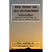 My Role As An Associate Minister: Servants Of God And The Senior Pastor's Armor Bearers