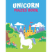 Unicorn Maze Book: An Amazing Maze Activity Book for Kids