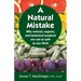A Natural Mistake: Why natural, organic, and botanical products are not as safe as you think