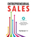 Entrepreneurial Sales: The practical guide to being a more entrepreneurial, sales-savvy small business owner