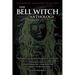 The Bell Witch Anthology: The Essential Texts of America's Most Famous Ghost Story
