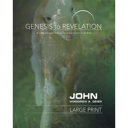 Genesis to Revelation: John Participant Book: A Comprehensive Verse-By-Verse Exploration of the Bible