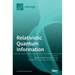 Relativistic Quantum Information