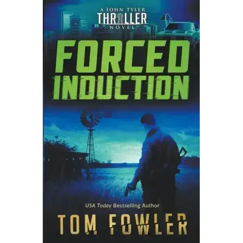 Forced Induction: A John Tyler Thriller