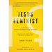 Jesus Feminist: An Invitation to Revisit the Bible's View of Women