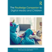 The Routledge Companion to Digital Media and Children