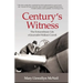 Century's Witness: The Extraordinary Life of Journalist Wallace Carroll