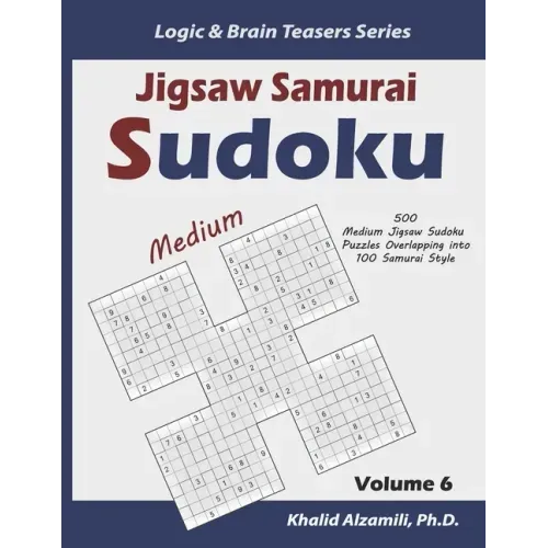 Jigsaw Samurai Sudoku: 500 Medium Jigsaw Sudoku Puzzles Overlapping into 100 Samurai Style