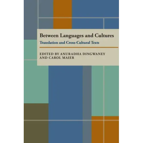Between Languages and Cultures: Translation and Cross-Cultural Texts