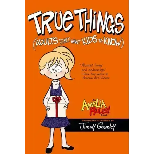 True Things (Adults Don't Want Kids to Know)