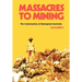 Massacres to Mining: the Colonisation of Aboriginal Australia