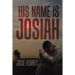 His Name Is Josiah