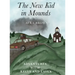 The New Kid in Mounds