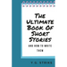 The Ultimate Book of Short Stories and How To Write Them