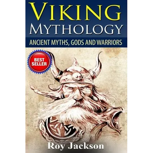Viking Mythology: Ancient Myths, Gods and Warriors