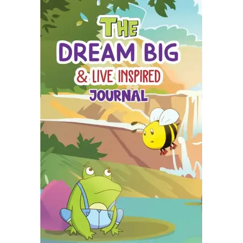 The Dream Big & Live Inspired Journal
