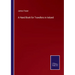 A Hand Book for Travellers in Ireland
