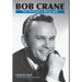 Bob Crane: The Definitive Biography