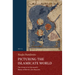 Picturing the Islamicate World: The Story of Al-Iṣṭakhrī's Book of Routes and Realms