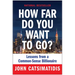 How Far Do You Want to Go?: Lessons from a Common-Sense Billionaire
