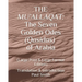 The Mu'allaqat: The Seven Golden Odes (Qasidas) of Arabia: (Large Print & Large Format Edition)